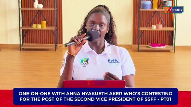 Anna Nyakueth Aker in an EXCLUSIVE INTERVIEW on her aspiration for the position of second deputy president of South Sudan Football Federation (SSFF)