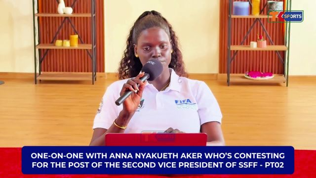 Anna Nyakueth Aker in an EXCLUSIVE INTERVIEW on her aspiration for the position of second deputy president of South Sudan Football Federation (SSFF) | PART TWO